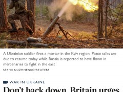 英媒披露：英国不愿俄乌“过早”达成和平协议，鼓动“乌克兰别退缩”