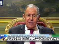 俄外长称北约向乌军援就是与俄交战 乌方回应称将继续战斗