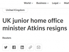 快讯！英媒：英内政部副部长阿特金斯辞职