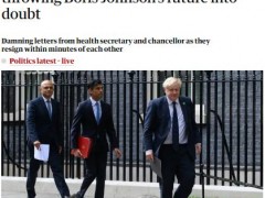 英国卫生大臣和财政大臣辞职，英媒：约翰逊首相职位岌岌可危